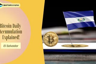 El Salvador’s Massive 5,800 Bitcoin Daily Accumulation Explained