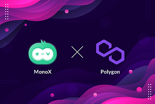 MonoX + Polygon: The Future of DeFi