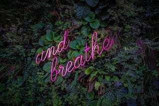 Remember to Breathe…