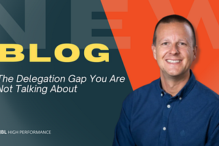 The Delegation Gap You Are Not Talking About