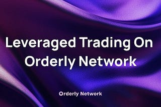 Le trading à effet de levier sur Orderly
