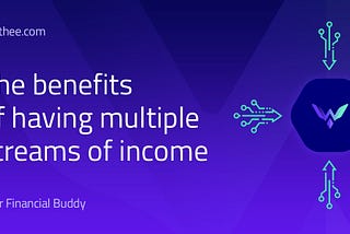 The benefits of having multiple streams of income