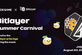The Web3 Carnival: Bitlayer Summer Carnival Kicks Off