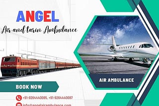 Angel Air Ambulance Service in Varanasi Has Made Traveling To Other Cities Easy and Comfortable