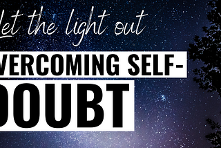 Overcoming Self-Doubt