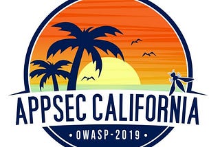 AppSec Cali 19 — Sun…Beach…Warm and infosec
