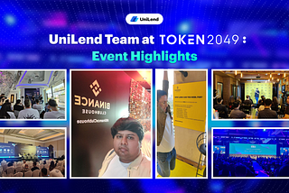 UniLend Finance at Token2049 Dubai: Event Highlights