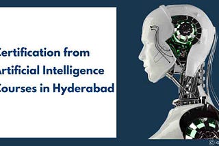 Artificial Intelligence Courses in Hyderabad