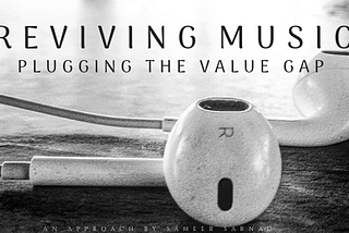 Reviving Music- Plugging The Value Gap