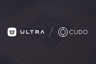 Ultra integrates Cudo technology for its one click mining application.