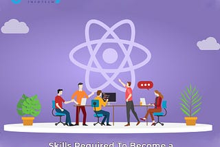 Skills Required To Become Good React Developer