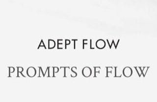 5 Free Prompts of Flow | Adept Flow