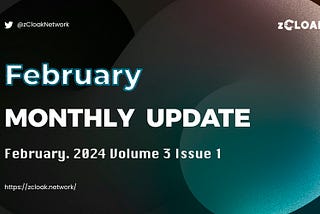 zCloak Network February Monthly Update