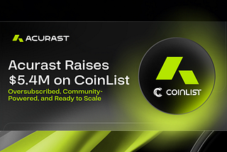 Acurast Raises $5.4M on CoinList — Oversubscribed, Community-Powered, and Ready to Scale