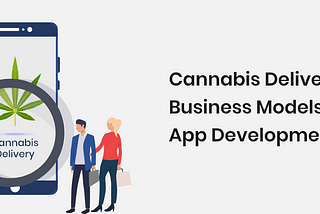 What do you need to know when you start your online cannabis delivery app?