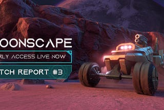 Moonscape Patch Report #3