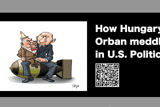 How does Hungary’s Orban meddle in American politics? Follow the money!