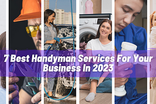 7 Best Handyman Services For Your Business In 2023