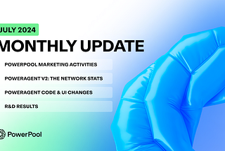 PowerPool Monthly Update — 29 July 2024