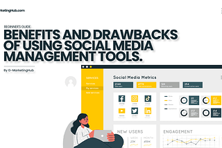 Advantages and Disadvantages of Using a Social Media Management Tool — G-MarketingHub