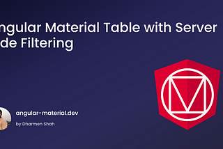 Angular Material Table — Server Side Filtering