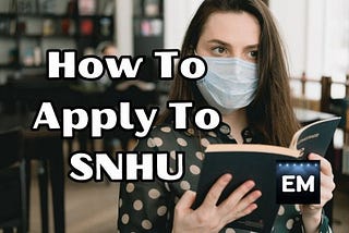 How To Apply To SNHU | Educational With University And College Student Scholarship