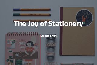 The Joy of Stationery