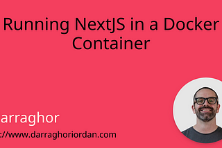 Running NextJS in a Docker Container
