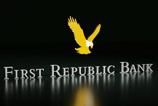 Examining the Causes and Consequences of First Republic Bank’s Collapse