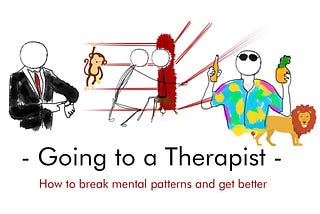 #1 — Going to a therapist: how to break mental patterns and get better