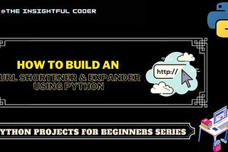 How to Build an URL Shortener & Expander Using Python