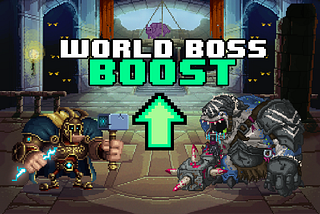 Take advantage of the World Boss Boost
