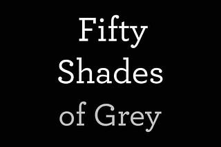 50 Shades of WTF (lessons in love and life)