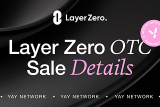 YAY Network x Layer Zero (ZRO) Token Sale via the Official Broker Marsbase