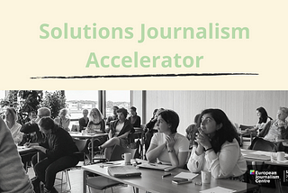 Grants of up to €130,000 available for solutions-focused journalism