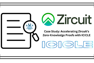 Case Study: Accelerating Zircuit’s Zero-Knowledge Proofs with ICICLE