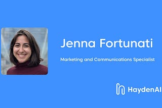 Hayden AI Welcomes Jenna Fortunati as its Marketing and Communications Specialist