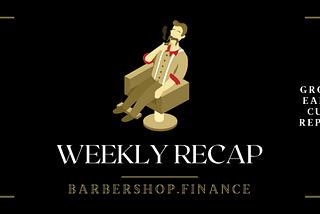Barbershop Weekly Recap