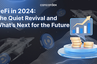 DeFi in 2024: The Quiet Revival and What’s Next for the Future