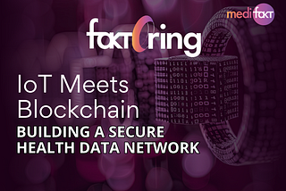 Securing Healthcare Data: The Power of IoT and Blockchain Integration