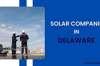 Solar Companies in Delaware