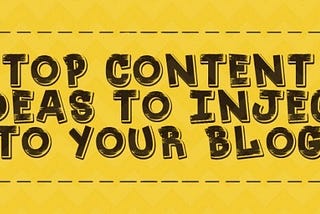 Top 5 Content Ideas to Inject in your Blog [INFOGRAPHIC]