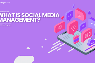 What is social media management? — G-MarketingHub