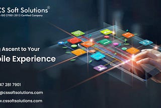 CS Soft Solutions- Giving Ascent to Your Mobile Experience