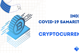 All you need to know about India’s COVID-19 Crypto Relief Fund!