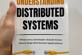Understanding Distributed Systems — Book Review