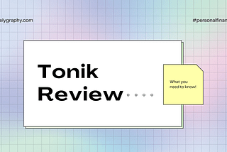 Is Tonik Bank Legit? Here’s a review that you need! — Mielygraphy