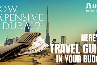 Dubai budget Travel Guide