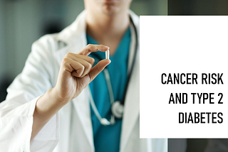 Cancer Risk and Diabetes