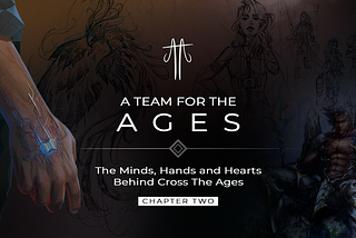 A Team For The Ages: The Minds, Hands, and Hearts Behind Cross The Ages — Chapter Two